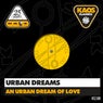 Urban Dream - An Urban Dream Of Love