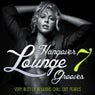 Hangover Lounge Grooves, Vol. 7 (Very Best of Relaxing Chill Out Pearls)
