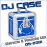 DJ Case Dance & Hands Up (05-2012)