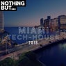 Nothing But... Miami Tech House 2018