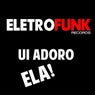 Ui Adoro Ela