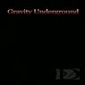 Gravity Underground