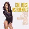 Chill House Instrumentals (Chilled Deep Jazzy Instrumental House Tracks)