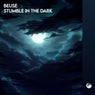 Stumble in the Dark
