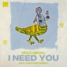I Need You