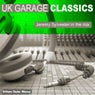 UK Garage Classics - Jeremy Sylvester in the Mix (feat. Tj Lewis)