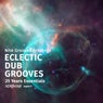 Nite Grooves Presents Eclectic Dub Grooves (25 Years Essentials)