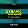 Dynamic Tech House, Vol. 8 (The Club Session)