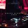House Nights 2025