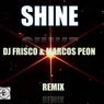 SHINE (Remix DJ Frisco & Marcos Peón Remix)