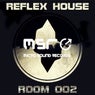 Room 002 - Reflex House