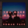 You Make Me Laugh