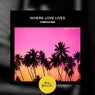 Where Love Lives