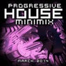 Progressive House Minimix March 2014