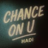 Chance On U