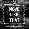 Move Like That