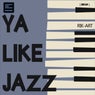 Ya Like Jazz