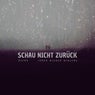 Schau nicht zurück