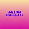 Falling (La-La-La)
