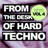 From The Desk Of Hard Techno, Vol.4
