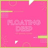 Floating Deep (40 Groovy Tunes), Vol. 2