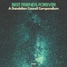 Best Friends Forever...A Dandelion Council Compendium