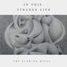 In this Strange Life