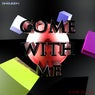 Come With Me