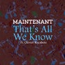 That's All We Know (feat. Olivier Rocabois)