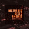 Disturbed Disco Gnomes (Remastered 2019)
