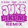 Juke Like Me (Remix)