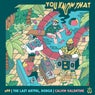 You Know That (feat. The Last Artful, Dodgr)