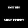Ahh! Trippy