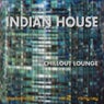 Indian House Vol. 2: Chillout Lounge