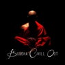 Buddha Chill Out (20 Quality Buddha Bar, Chill Out, Lounge Tracks)
