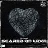 Scared Of Love