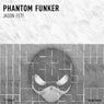 Phantom Funker