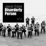 Disorderly Person