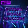 Nothing But... Future House Sessions, Vol. 07