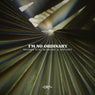 I'm No Ordinary - Extended Mix