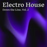 Electro House Down the Line, Vol. 2