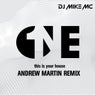 One (This Is Your House) (Andrew Martin Remix)