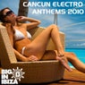 Cancun Electro Anthems (Mixed by Cut & Splice)