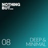 Nothing But... Deep & Minimal, Vol. 08