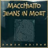 Jeans In Moet (Deluxe Edition)