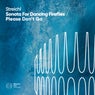 Sonata for Dancing Fireflies / Please Don't Go