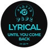 Until You Come Back
