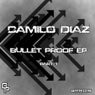 Bullet Proof EP (Part 1)