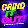 Grind It Out! Lower BPM Workout