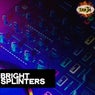Bright Splinters
